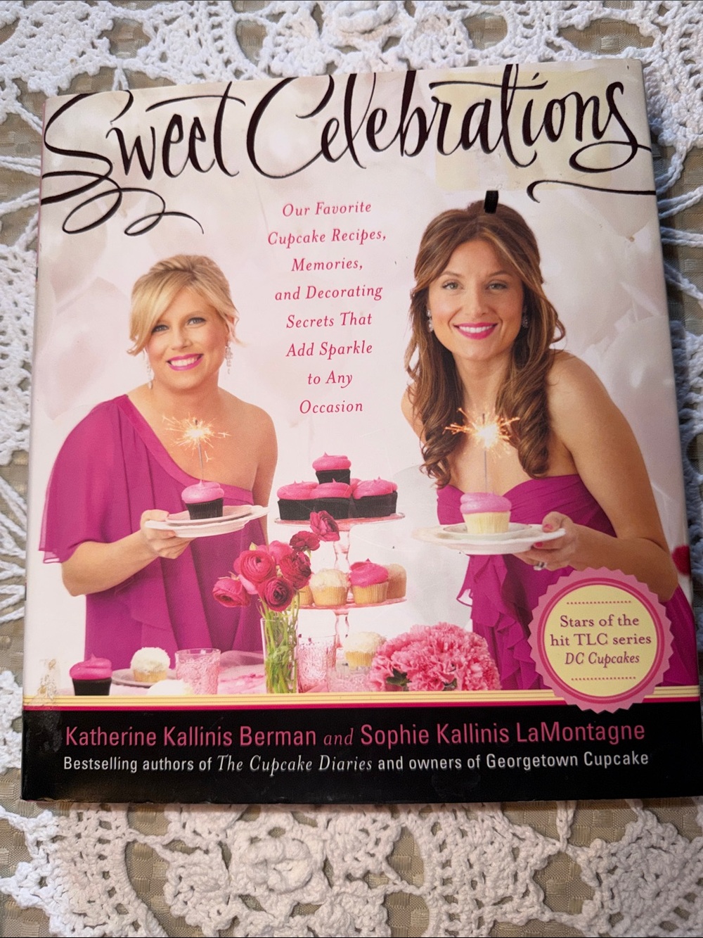 Sweet Celebrations Cookbook -  Cupcake Party Ideas from DC Cupcakes on TLC